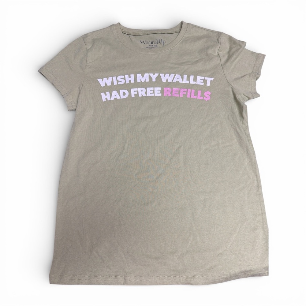 Wound Up Green Junior Tee Wish My Wallet had Free Refills size XXS 00 - Picture 2 of 4